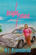 Brunnabend, M: BRIGHT FUTURE