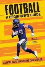 Football: A Beginner's Guide