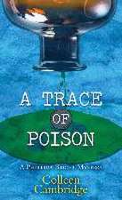 A Trace of Poison: A Phyllida Bright Mystery