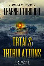 Lamar, D: WHAT IVE LEARNED THROUGH TRIAL