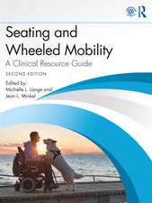 Seating and Wheeled Mobility: A Clinical Resource Guide