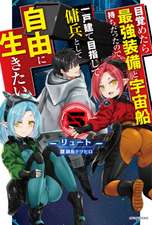 Reborn as a Space Mercenary: I Woke Up Piloting the Strongest Starship! (Light Novel) Vol. 5