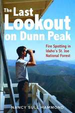 The Last Lookout on Dunn Peak