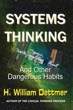 Systems Thinking - And Other Dangerous Habits