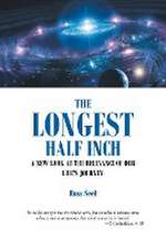 The Longest Half Inch