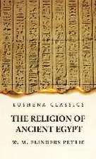 The Religion of Ancient Egypt