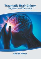 Traumatic Brain Injury: Diagnosis and Treatment