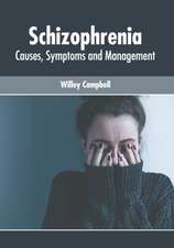 Schizophrenia: Causes, Symptoms and Management