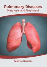 Pulmonary Diseases: Diagnosis and Treatment