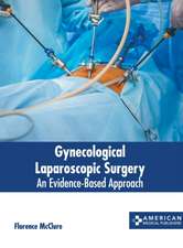 Gynecological Laparoscopic Surgery: An Evidence-Based Approach