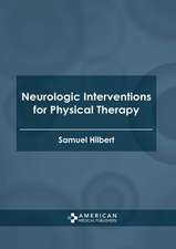 Neurologic Interventions for Physical Therapy