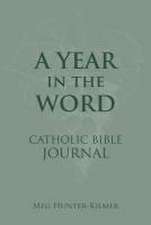 A Year in the Word Catholic Bible Journal