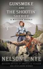 Gunsmoke and The Shootin' Sheriff: A Western Double