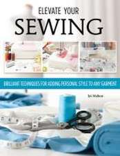 Sewing Clothes - Elevate Your Sewing Skills