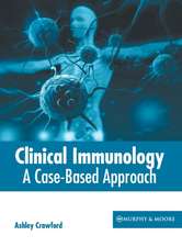 Clinical Immunology: A Case-Based Approach