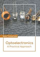 Optoelectronics: A Practical Approach