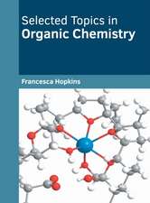 Selected Topics in Organic Chemistry