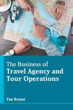 The Business of Travel Agency and Tour Operations