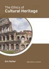 The Ethics of Cultural Heritage