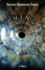 Dying to Live