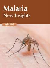 Malaria: New Insights