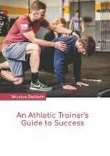 An Athletic Trainer's Guide to Success