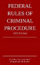 Federal Rules of Criminal Procedure; 2023 Edition