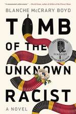 Tomb of the Unknown Racist: A Novel