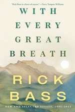 With Every Great Breath: New and Selected Essays, 1995-2023