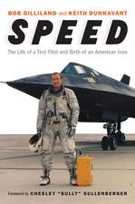 Speed: The Life of a Test Pilot and Birth of an American Icon