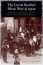 The Great Kosher Meat War of 1902: Immigrant Housewives and the Riots That Shook New York City