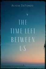 The Time Left between Us