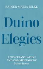 Duino Elegies – A New Translation and Commentary