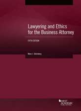 Lawyering and Ethics for the Business Attorney