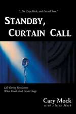 Standby, Curtain Call