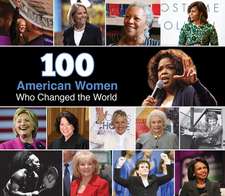 100 American Women Who Changed the World