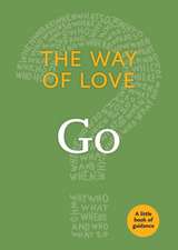 Way of Love: Go: The Little Book of Guidance