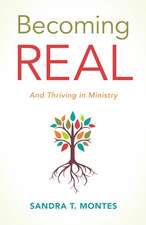 Becoming Real: And Thriving in Ministry