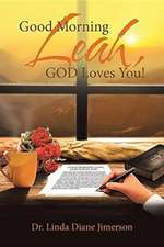 Good Morning Leah, God Loves You!