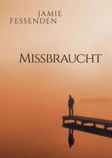 Fessenden, J: Missbraucht