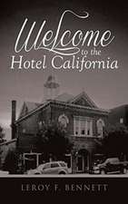 WELCOME TO THE HOTEL CALIFORNI