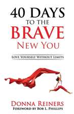 40 Days to the BRAVE New You