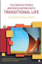 THE VARIOUS PHASES AND ENCOUNTERS WITH TRANSITIONAL LIFE