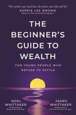 The Beginner's Guide to Wealth