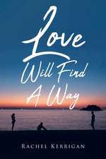 Love Will Find A Way