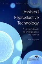 Assisted Reproductive Technology: A Lawyer's Guide to Emerging Law and Science