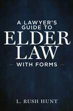 LAWYERS GUIDE ELDER LAW WITH FORMS