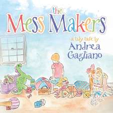 The Mess Makers
