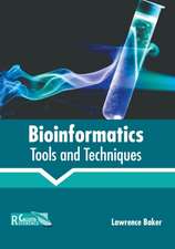 Bioinformatics: Tools and Techniques