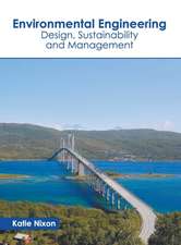 Environmental Engineering: Design, Sustainability and Management